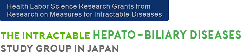 The Intractable Hepato-Biliary Diseases Study Group in Japan, Health Labor Science Research Grants from Research on Measures for Intractable Diseases